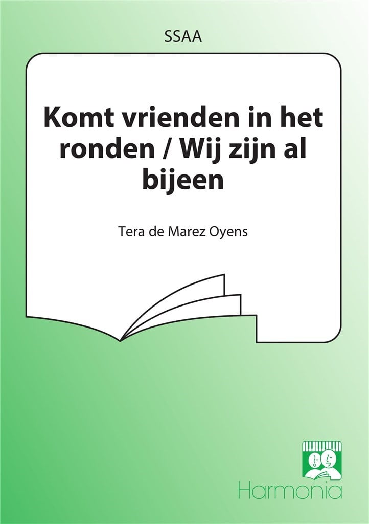 Komt vrienden in het ronden / Wij zijn al bijeen